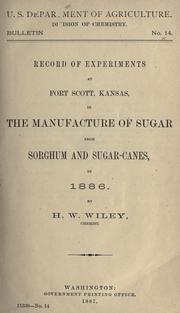 Cover of: Record of experiments at Fort Scott, Kansas, in the manufacture of sugar from sorghum and sugar-canes, in 1886.