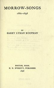 Morrow-songs, 1880-1898 by Harry Lyman Koopman