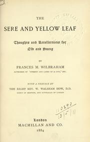 Cover of: The sere and yellow leaf: thoughts and recollections for old and young