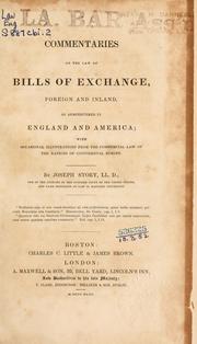 Cover of: Commentaries on the law of bills of exchange by Story, Joseph, Story, Joseph