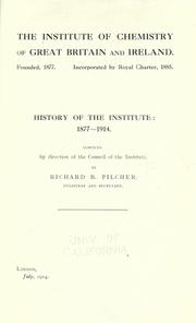 Cover of: The Institute of Chemistry of Great Britain and Ireland...History of the institute: 1877-1914 by Royal Institute of Chemistry., Royal Institute of Chemistry.