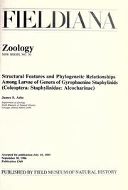 Structural features and phylogenetic relationships among larvae of genera of gyrophaenine staphylinids (Coleoptera: Staphylinidae: Aleocharinae) by James S. Ashe