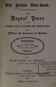 Cover of: jubilee date-book: the regnal years of the kings and queens of England, from William the Conqueror to Victoria