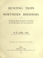Cover of: Hunting trips in Northern Rhodesia. by Denis D. Lyell