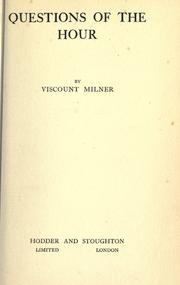 Cover of: Questions of the hour. by Alfred Milner, Viscount Milner