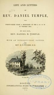 Cover of: Life and letters of Rev. Daniel Temple: for twenty-three years a missionary of the A. B. C. F. M. in Western Asia