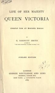 Cover of: Life of Her Majesty Queen Victoria by George Barnett Smith