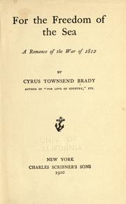 Cover of: For the freedom of the sea by Cyrus Townsend Brady