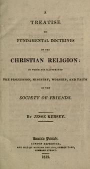 Cover of: A treatise on fundamental doctrines of the Christian religion by Jesse Kersey, Jesse Kersey