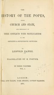 Cover of: The history of the Popes, their church and state: and especially of their conflicts with protestantism in the sixteenth and seventeenth centuries