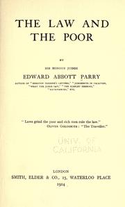 Cover of: The law and the poor by Parry, Edward Abbott Sir, Parry, Edward Abbott Sir