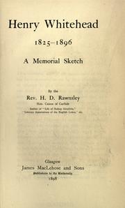 Cover of: Henry Whitehead: 1825-1896 : a memorial sketch