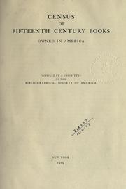 Cover of: Census of fifteenth century books owned in America by Bibliographical Society of America.