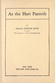 Cover of: As the hart panteth. by Rives, Hallie Erminie, Rives, Hallie Erminie