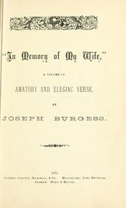 Cover of: In memory of my wife: a volume of amatory and elegiac verse.