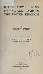 Bibliography of road-making and roads in the United Kingdom by Dorothy Ballen