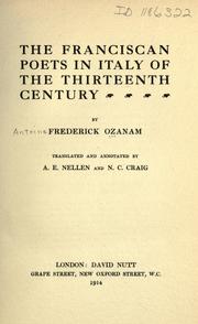Cover of: The Franciscan poets in Italy of the thirteenth century by Frédéric Ozanam, Frédéric Ozanam
