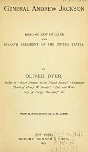 Cover of: General Andrew Jackson: hero of New Orleans and seventh president of the United States.