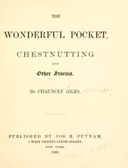 Cover of: The wonderful pocket, Chestnutting and other stories. by Chauncey Giles