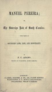 Cover of: Manuel Pereira: or, The sovereign rule of South Carolina. With views of southern laws, life, and hospitality.