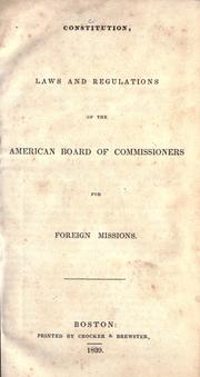 Cover of: Constitution, laws and regulations of the American Board of Commissioners for Foreign Missions. by American Board of Commissioners for Foreign Missions