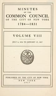 Cover of: Minutes of the Common Council of the City of New York, 1784-1831 by New York (N.Y.) Common Council., New York (N.Y.) Common Council.