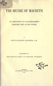 Cover of: The metre of Macbeth, its relation to Shakespeare's earlier and later work.: Published by the Graduate School of Princeton University.