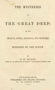 Cover of: The mysteries of the great deep : or, The physical, animal, geological & vegetable wonders of the ocean
