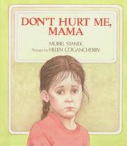 Don't hurt me, Mama by Muriel Stanek
