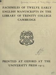 Cover of: Facsimiles of twelve early English MSS., in the library of the Trinity College, Cambridge.