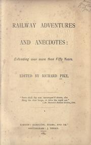 Cover of: Railway adventures and anecdotes by Pike, Richard