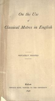 Cover of: On the use of classical metres in English.