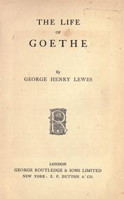 Cover of: The life of Goethe by George Henry Lewes