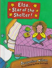 Cover of: Elsa, star of the shelter! by Jacqueline Wilson