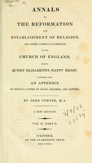 Annals of the Reformation and establishment of religion by John Strype