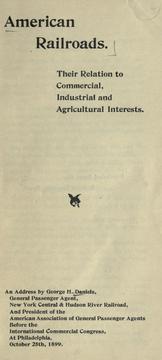 Cover of: American railroads: their relation to commercial, industrial and agricultural interests.