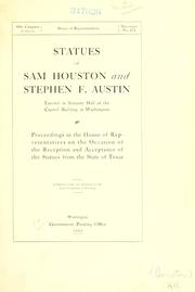 Cover of: Statues of Sam Houston and Stephen F. Austin erected in Statuary hall of the Capitol building at Washington. by United States. Congress. House