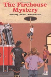 The Firehouse Mystery by Gertrude Chandler Warner, Charles Tang