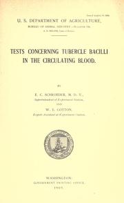Cover of: Tests concerning tubercle bacilli in the circulating blood by E. C. Schroeder