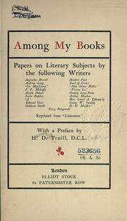 Cover of: Among my books: papers on literary subjects ... reprinted from "Literature,"