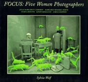 Cover of: Focus: Five Women Photographers : Julia Margaret Cameron/Margaret Bourke-White/Flor Garduno/Sandy Skoglund/Lorna Simpson