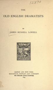 Cover of: The old English dramatists by James Russell Lowell
