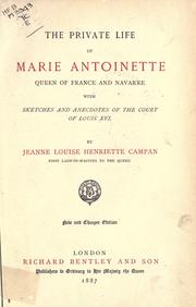 Cover of: Private life of Marie Antoinette, Queen of France and Navarre by Campan Mme