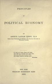 Cover of: Principles of political economy. by Perry, Arthur Latham, Perry, Arthur Latham