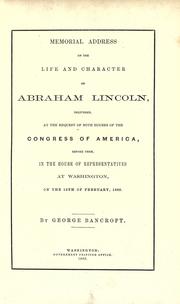 Cover of: Memorial address on the life and character of Abraham Lincoln by George Bancroft