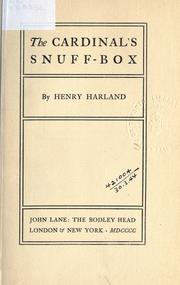 Cover of: The Cardinal's snuff-box. by Henry Harland, Henry Harland