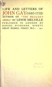 Cover of: Life and letters of John Gay (1685-1732) by Lewis Melville.