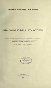 Cover of: Cytological studies in Cyanophyceae by Nathaniel Lyon Gardner, Nathaniel Lyon Gardner