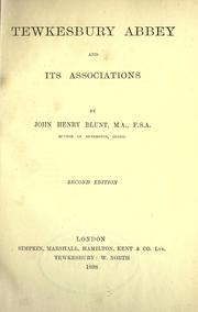 Cover of: Tewkesbury abbey and its associations by John Henry Blunt, John Henry Blunt