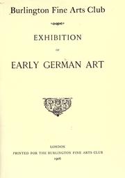Exhibition of early German art by Burlington Fine Arts Club, London